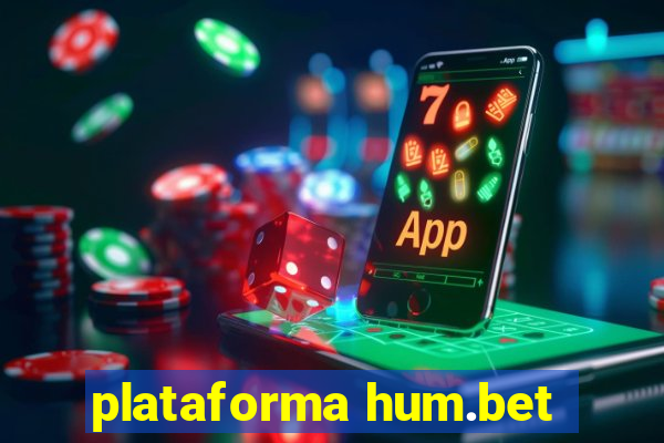 plataforma hum.bet